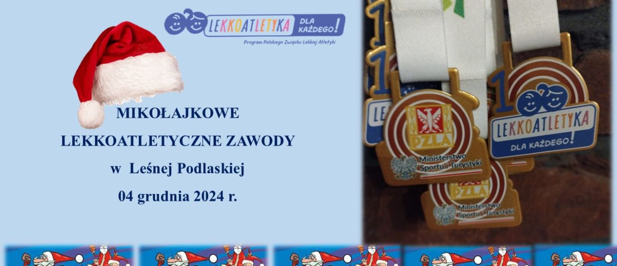 Mikołajkowe Lekkoatletyczne Zawody w  Leśnej Podlaskiej - KOMUNIKAT